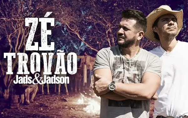capa clipe Jads & Jadson - Zé Trovão